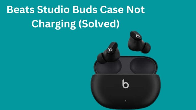 Beats Studio Buds Case Not Charging (Solved & Explained)