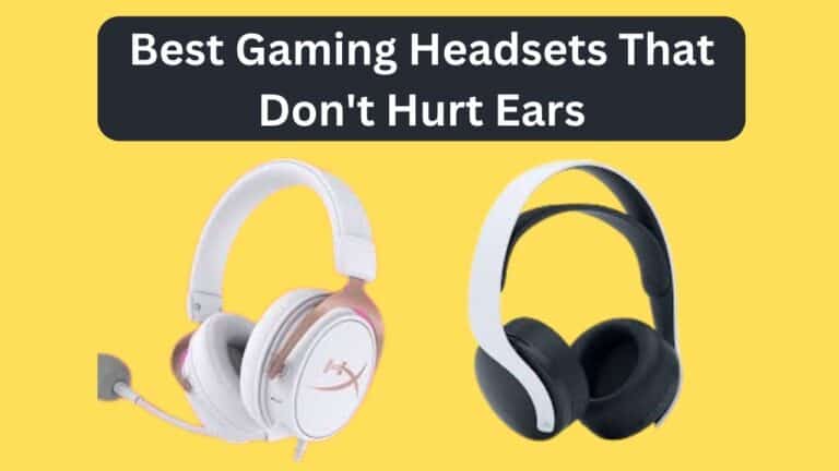 7 Best Gaming Headset That Doesn’t Hurt Ears (In 2023)