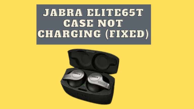 Jabra Elite 65t Case Not Charging (Fixed)