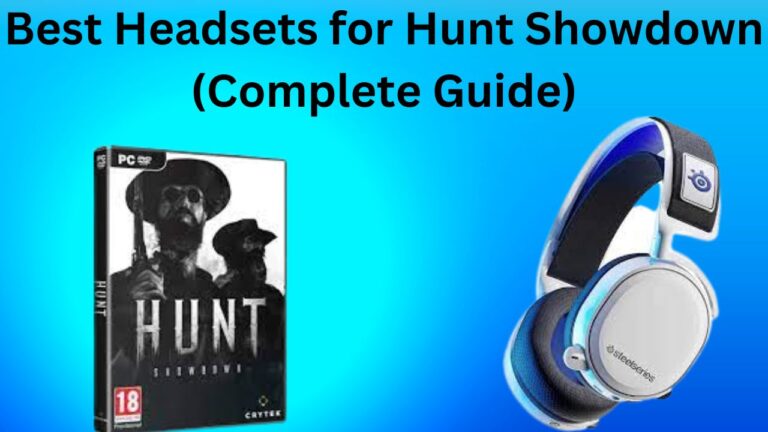 5 Best Headsets for Hunt Showdown (Complete Guide)