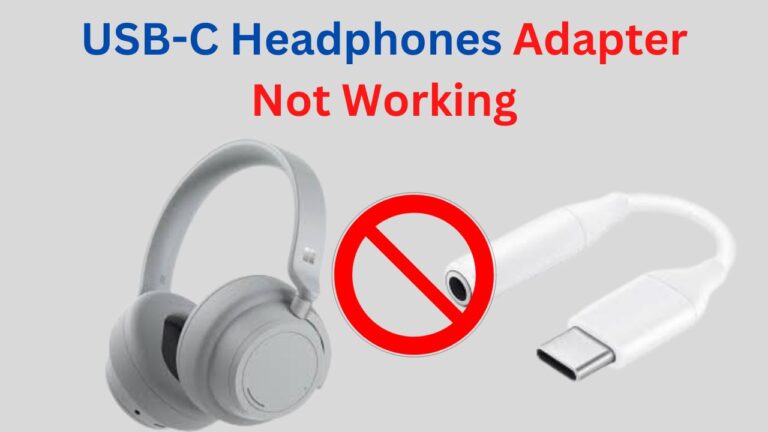 USB-C Headphones Adapter Not Working (Try These Easy Fixes)