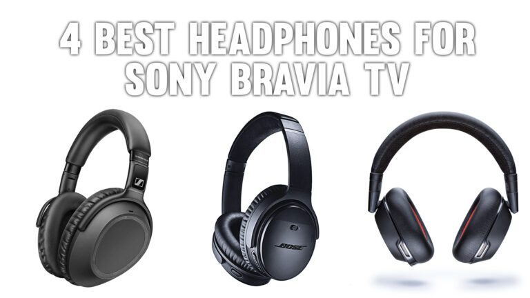 4 Best Headphones for Sony Bravia TV